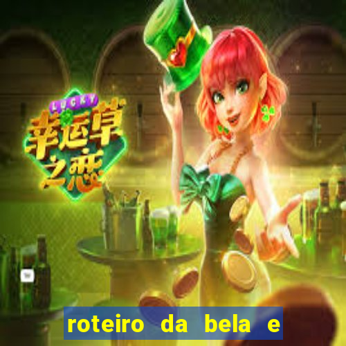 roteiro da bela e a fera